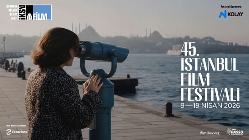 45. İstanbul Film Festivali 9 Nisan'da başlıyor