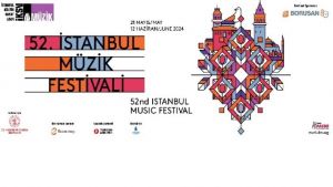 52. İstanbul Müzik Festivali başladı