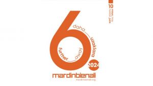6. Mardin Bienali 10 Mayıs-10 Haziran 2024