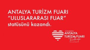 Antalya Turizm Fuarı "Uluslararası" ünvanını kazandı