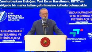 Büyütülen Ercan havalimanını Cumhurbaşkanı Erdoğan açtı