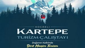 Kartepe Turizm Çalıştayı, yapılacak