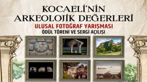 Kocaeli’nin Arkeolojik Değerleri Ulusal Fotoğraf Yarışması sonuçlandı