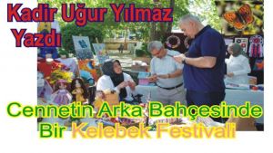 MUT’luluğa Yolculuk: Cennetin Arka Bahçesinde Bir Kelebek Festivali